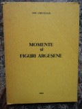 Momente Si Figuri Argesene - Ion Cruceana DEDICATIE SI AUTOGRAF