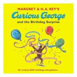Margret &amp; H.A. Rey's Curious George and the birthday surprise