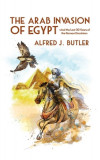 Arab Conquest of Egypt: And the Last 30 Years of the Roman Dominion Paperback
