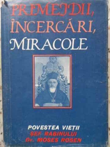 PRIMEJDII, INCERCARI, MIRACOLE-SEF RABIN DR. MOSES ROSEN