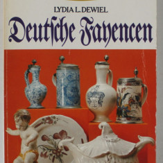 DEUTSCHE FAYENCEN ( FAIANTA GERMANA ) von LYDIA L. DEWIEL , CARTE IN LB. GERMANA , 1981