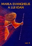 Cumpara ieftin Marea Evanghelie a lui Ioan (volumul 2) - 2002 (@P122)