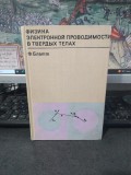 Frank J. Blatt, Fizika electronnoi provodimosti v tverdih telah, Physics of electronic conduction in solids, editura Mir, Moscova 1971, 215