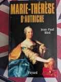 Jean-Paul Bled, Marie-Th&eacute;r&egrave;se d'Autriche