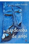 Garderoba de aripi - Ruben Bucoiu