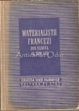 Materialistii Francezi sec. XVIII - Texte Filozofice, Bucuresti 1954, 413 pagini, Filosofie