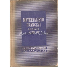 Materialistii Francezi Din Veacul al XVIII-lea - Texte Filozofice
