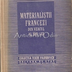 Materialistii Francezi Din Veacul al XVIII-lea - Texte Filozofice