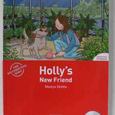 HOLLY 'S NEW FRIEND by MARTYN HOBBS , GRAPHIC STORIES , HELBLING READERS FICTION , 2011 , LIPSA CD *