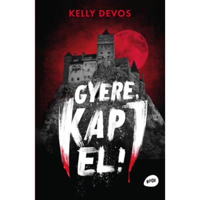 Gyere, kapj el - Kelly deVos