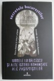 Iubitele lui Balcescu si alte istorii romantate ale pasoptistilor, vol. XIV &ndash; Dan-Silviu Boerescu