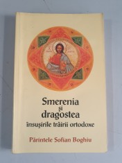 PARINTELE SOFIAN BOGHIU- SMERENIA SI DRAGOSTEA, INSUSIRILE TRAIRII ORTODOXE foto