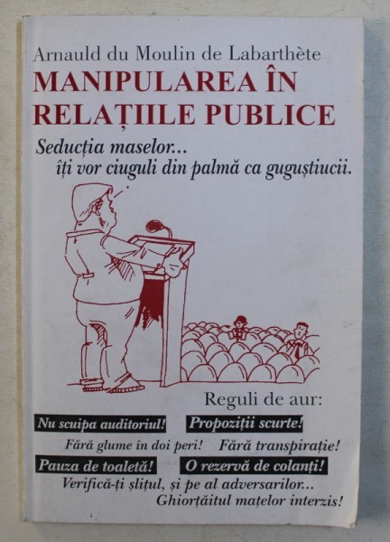 Manipulare In Relatiile Publice Arnauld du Moulin de Labarthete MANIPULAREA PRIN CORESPONDENTA RARA