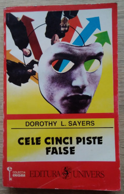 Dorothy Sayers / CELE CINCI PISTE FALSE (Colecția Enigma) foto