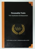 PERSONALITY TRAITS , THEIR CLASSIFICATION AND MEASUREMENT , by FLOYD HENRY ALLPORT and GORDON WILLARD ALLPORT , 1921 , EDITIE ANASTATICA , REEDITATA