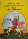 Impotrivirea lui Fat-Frumos &ndash; Aurel Turcus