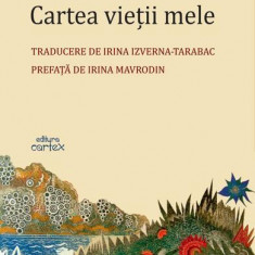 Cartea vieții mele - Paperback brosat - Anna Brâncoveanu de Noailles - Cartex