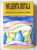 "INFLUENTA DISTALA - Teoria si Practica Vindecarii la Distanta", Doina-Elena &amp; Aliodor Manolea. Carte nefolosita