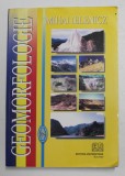 GEOMORFOLOGIE de MIHAI IELENICZ , 2007 * PREZINTA SUBLINIERI CU PIXUL SI EVIDENTIATORUL + PETE