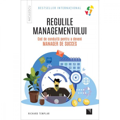 Regulile managementului. Cod de conduita pentru a deveni un manager de succes, Richard Templar foto