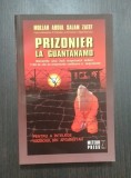 PRIZONIER LA GUANTANAMO - MOLLAH ABDUL SALAM ZAEEF