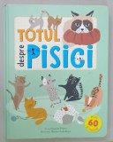 TOTUL DESPRE PISICI de HANNAH PORTER , ilustratii de MARINA SOLODKAYA , 2023