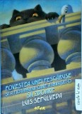 Luis Sepulveda - Povestea unei pescaruse si a motanului care a invatat-o sa