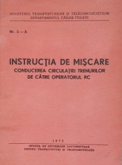 IINSTRUCTIA DE MISCARE CONDUCEREA CIRCULATIEI TRENURILOR DE CATRE OPERATORII RC