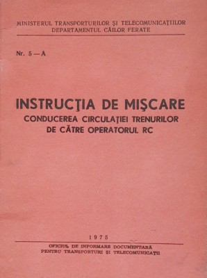 IINSTRUCTIA DE MISCARE- CONDUCEREA CIRCULATIEI TRENURILOR DE CATRE OPERATORII RC foto