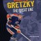 Wayne Gretzky: The Great One