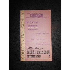 MIHAI DRAGAN - MIHAI EMINESCU. INTERPRETARI volumul 2