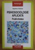 Septimiu Chelcea - Psiholsociologie aplicata. Publicitatea