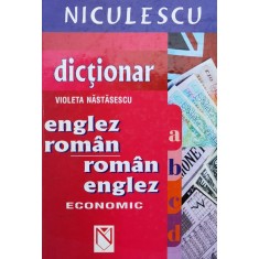 Dictionar Englez Roman - Roman Englez Economic - Violeta Nastasescu , X249