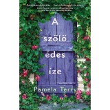 A szőlő &eacute;des &iacute;ze - Pamela Terry