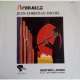 Vinil Jean-Christian Michel - Quatuor Avec Orgue &ndash; Aranjuez (VG++)