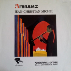 Vinil Jean-Christian Michel - Quatuor Avec Orgue – Aranjuez (VG++)