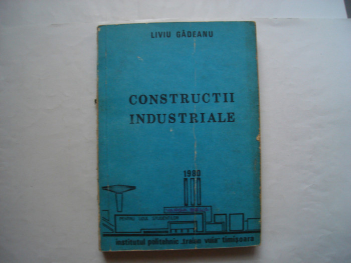 Constructii industriale - Liviu Gadeanu
