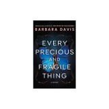 Every Precious and Fragile Thing