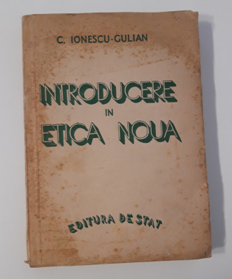 Carte veche C Ionescu Gulian Introducere in etica noua foto