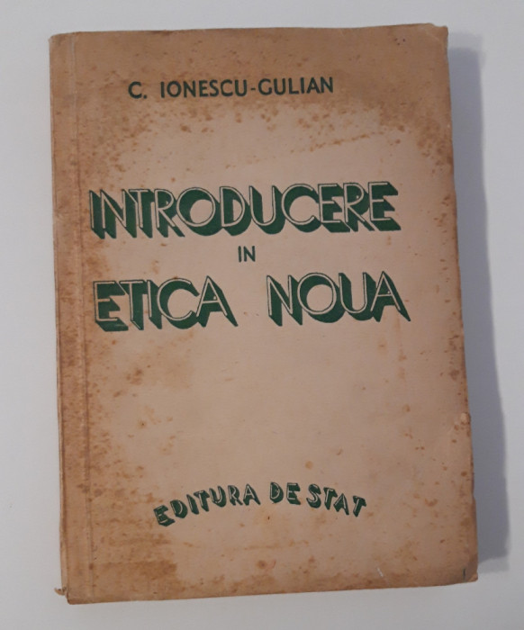 Carte veche C Ionescu Gulian Introducere in etica noua