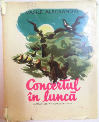 CONCERTUL DE LUNCA de VASILE ALECSANDRI , ILUSTRATII de STEFAN CONSTANTINESCU , 1959 foto