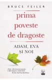 Prima poveste de dragoste: Adam, Eva si noi