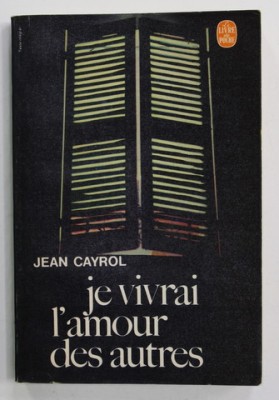JE VIVRAI L &amp;#039;AMOUR DES AUTRES par JEAN CAYROL , 1967 foto