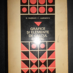 D. Hasigan - Grafice si elemente de calcul grafic (1968, editie cartonata)