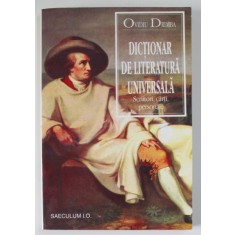 DICTIONAR DE LITERATURA UNIVERSALA , SCRIITORI , CARTI , PERSONAJE de OVIDIU DRIMBA , 1996