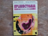SPLENECTOMIA , INDICATII MEDICO-CHIRURGICALE de ANDREI POPOVICI , GEORGE GRIGORIU , 1995