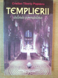 TEMPLIERII . ISTORIE SI MISTERE de CRISTIAN TIBERIU POPESCU , 2004