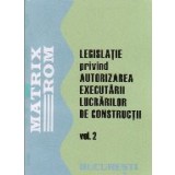 Legislatie privind autorizarea lucrarilor de constructii, Volumul al II-lea