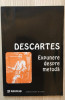 Expunere despre metoda - Rene Descartes (editie trilingva)