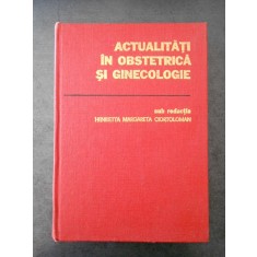 H. CIORTOLOMAN - ACTUALITATI IN OBSTETRICA GINECOLOGIE
